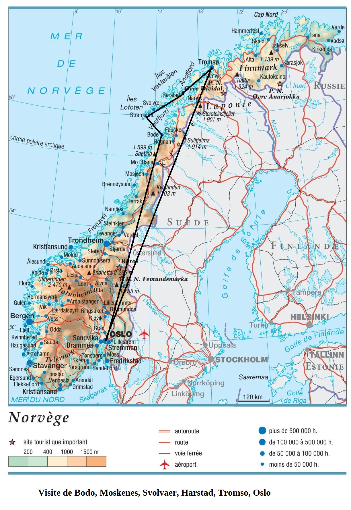  Visite de Bodo, Moskenes, Svolvaer, Harstad, Tromso et Oslo !  